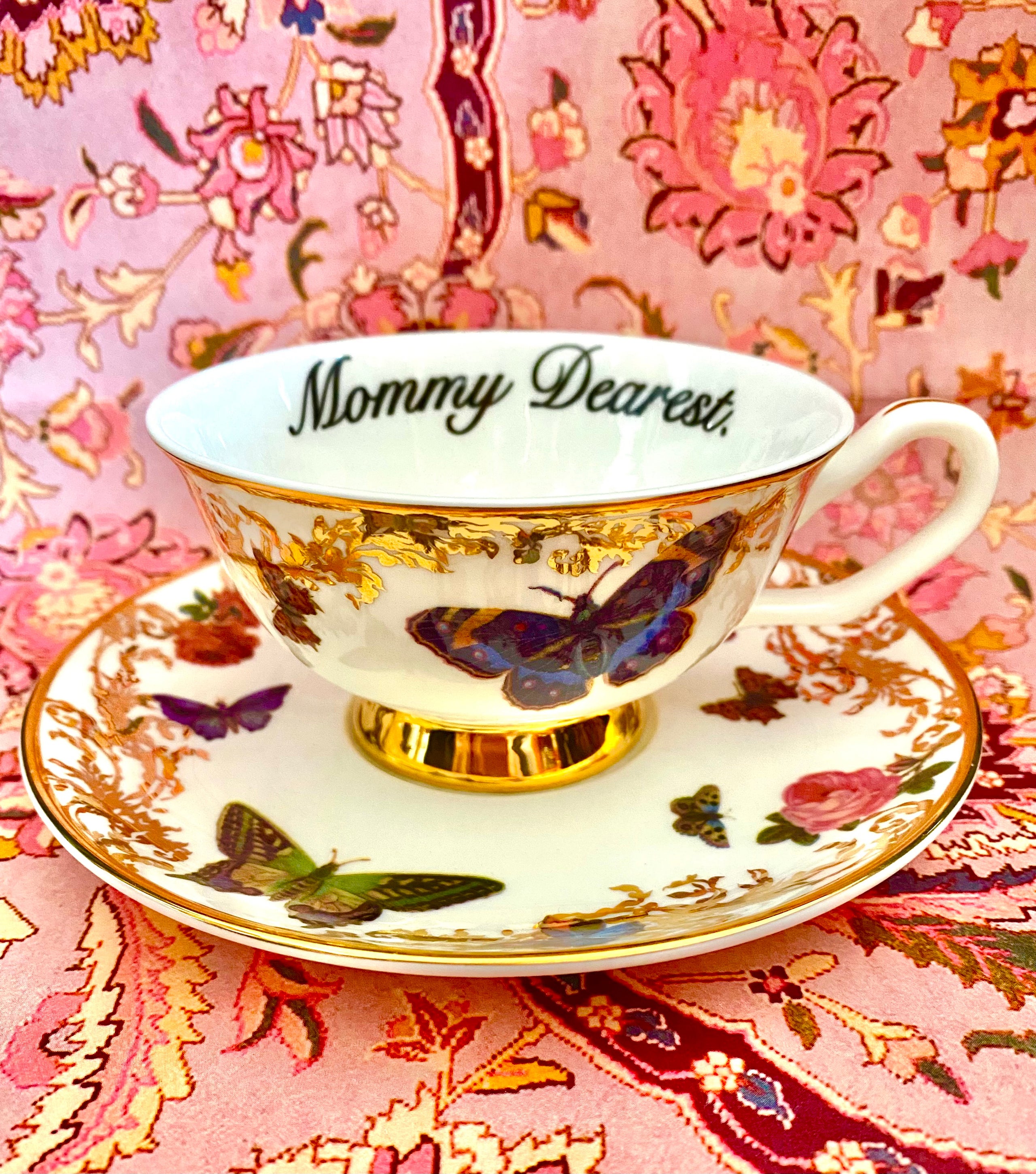 Flight of the Butterflies: Mommy Dearest cup and saucer
